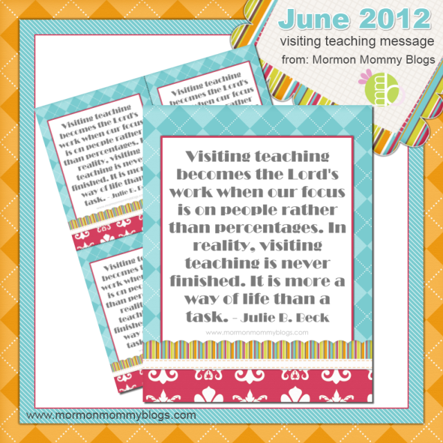 June 2012 Visiting Teaching Message: Free Printable