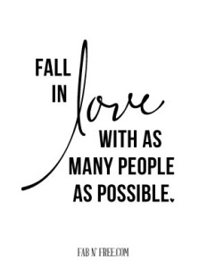 Free Printable - Fall In Love With As Many People As Possible