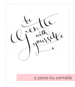 Be Gentle with Yourself